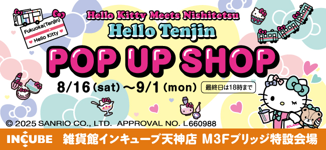 「Hello Tenjin POP UP SHOP」開催
